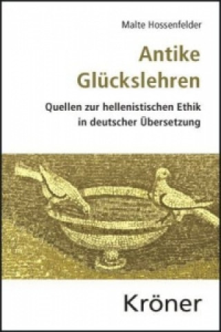 Kniha Antike Glückslehren Malte Hossenfelder