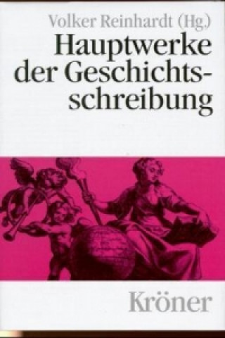 Kniha Hauptwerke der Geschichtsschreibung Volker Reinhardt