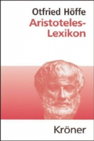 Könyv Aristoteles-Lexikon Otfried Höffe