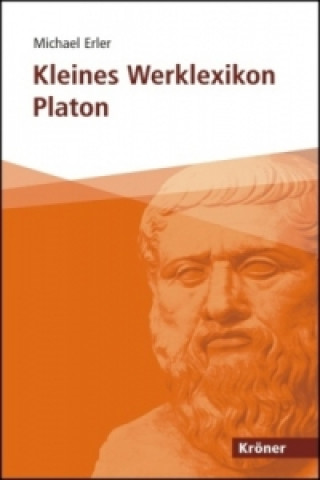 Könyv Kleines Werklexikon Platon Michael Erler