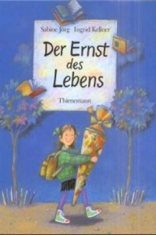 Kniha Der Ernst des Lebens: Der Ernst des Lebens Sabine Jörg