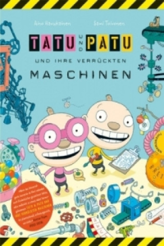Könyv Tatu & Patu und ihre verrückten Maschinen Aino Havukainen