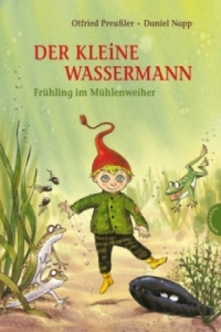 Könyv Der kleine Wassermann, Frühling im Mühlenweiher Otfried Preußler