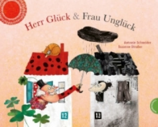 Kniha Herr Gluck und Frau Ungluck Antonie Schneider