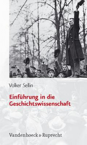 Kniha EinfA"hrung in die Geschichtswissenschaft Volker Sellin