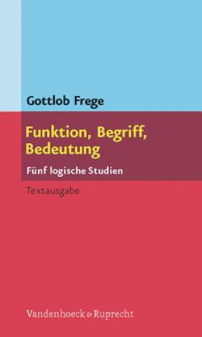 Kniha Funktion, Begriff, Bedeutung Gottlob Frege