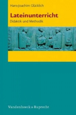 Kniha Lateinunterricht Hans-Joachim Glücklich