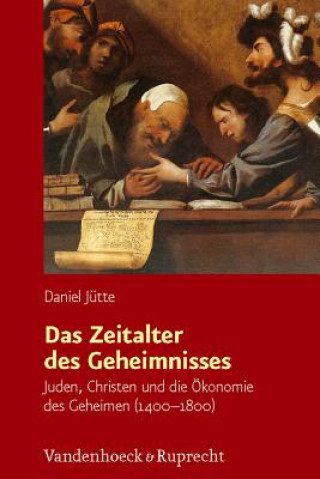 Knjiga Das Zeitalter des Geheimnisses Daniel Jütte