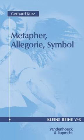 Kniha Metapher, Allegorie, Symbol Gerhard Kurz
