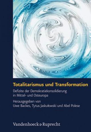 Kniha Totalitarismus und Transformation Uwe Backes