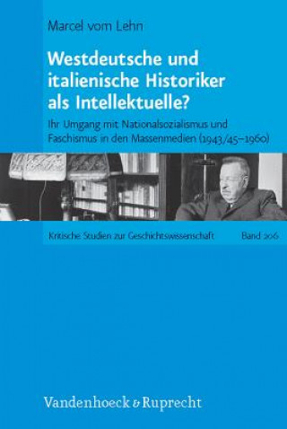Könyv Westdeutsche und italienische Historiker als Intellektuelle? Marcel Vom Lehn