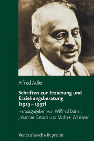 Kniha Schriften zur Erziehung und Erziehungsberatung (1913-1937) Wilfried Datler