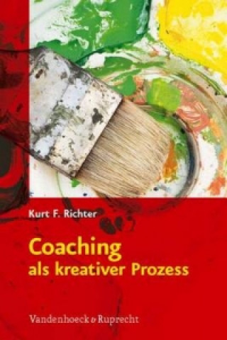 Carte Coaching als kreativer Prozess Kurt F. Richter