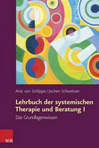 Buch Lehrbuch der systemischen Therapie und Beratung. Bd.1 Arist von Schlippe