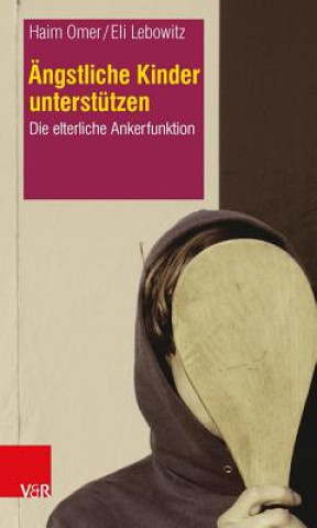 Libro Ängstliche Kinder unterstützen Haim Omer