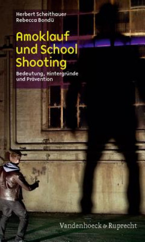 Carte Amoklauf und School Shooting Herbert Scheithauer