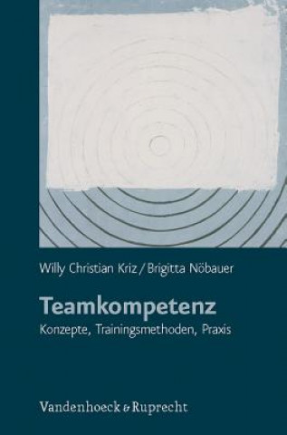 Könyv Teamkompetenz Willy Chr. Kriz