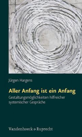 Carte Aller Anfang ist ein Anfang Jürgen Hargens