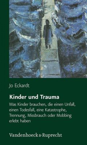 Kniha Kinder und Trauma Jo Eckardt