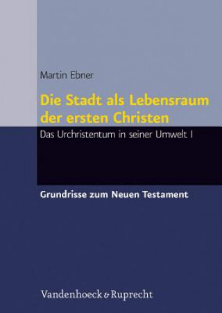 Carte Die Stadt als Lebensraum der ersten Christen Martin Ebner