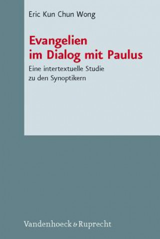 Książka Evangelien im Dialog mit Paulus Eric Kun Chun Wong