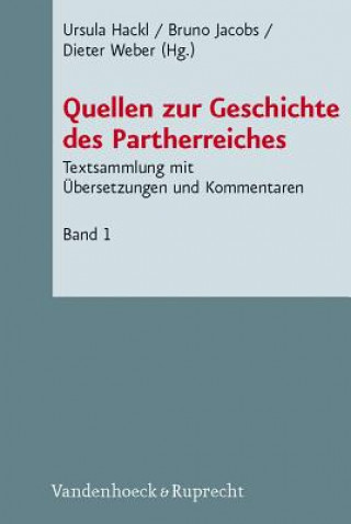 Książka Quellen zur Geschichte des Partherreiches. Bd.1 Ursula Hackl