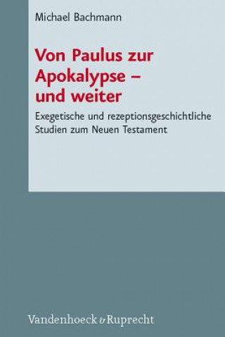 Książka Von Paulus zur Apokalypse-und weiter Michael Bachmann