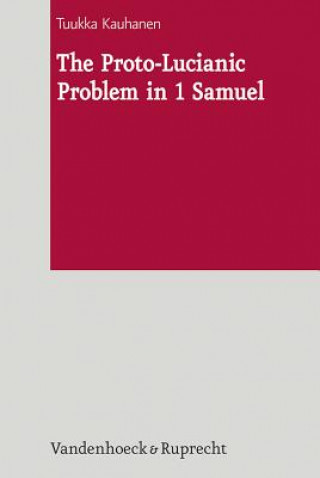 Carte Proto-Lucianic Problem in 1 Samuel Tuukka Kauhanen