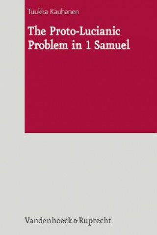 Book Proto-Lucianic Problem in 1 Samuel Tuukka Kauhanen