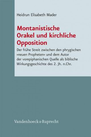 Könyv Montanistische Orakel und kirchliche Opposition Heidrun Elisabeth Mader