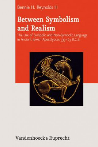 Könyv Between Symbolism and Realism Bennie H. Reynolds