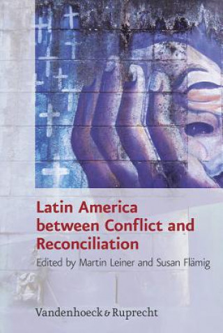 Carte Latin America Between Conflict and Reconciliation 