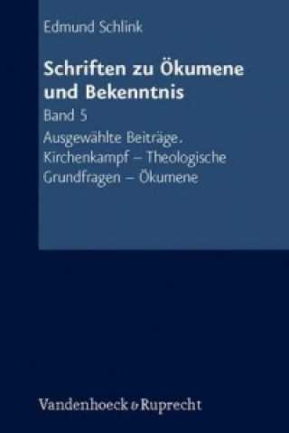 Carte Schriften zu Okumene und Bekenntnis. Band 5 Edmund Schlink