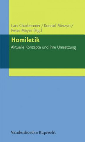 Kniha Homiletik Aktuelle Konzepte und ihre Umsetzung Lars Charbonnier