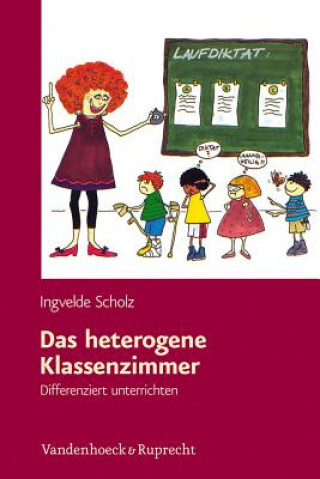 Kniha Das heterogene Klassenzimmer Ingvelde Scholz