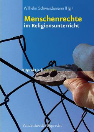 Kniha Menschenrechte im Religionsunterricht Wilhelm Schwendemann