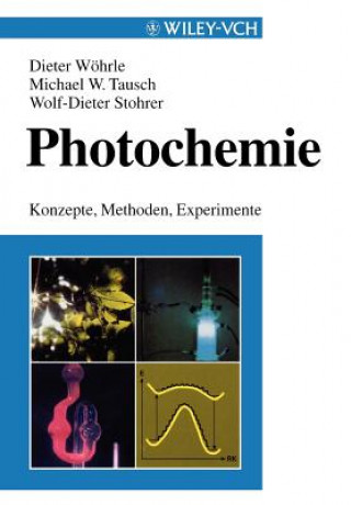 Kniha Photochemie - Konzepte, Methoden, Experimente Dieter Wöhrle