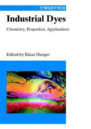 Livre Industrial Dyes - Chemistry, Properties, Applications Klaus Hunger