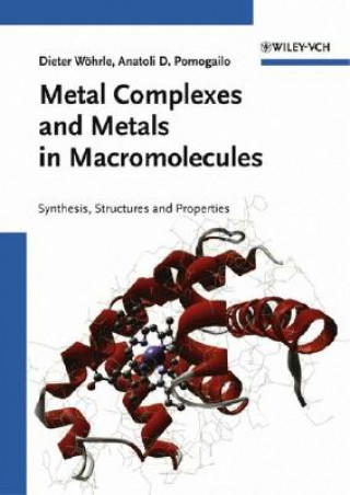 Kniha Metal Complexes and Metals in Macromolecules Dieter Wöhrle