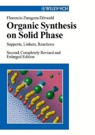 Libro Organic Synthesis on Solid Phase - Supports, Linkers, Reactions 2e Florencio Zaragoza Dörwald
