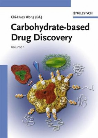 Kniha Carbohydrate-based Drug Discovery 2V Set Chi-Huey Wong