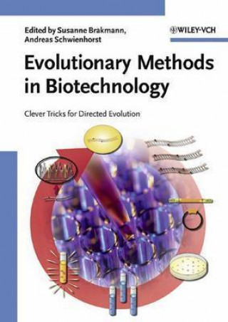 Carte Evolutionary Methods in Biotechnology - Clever Tricks for Directed Evolution Susanne Brakmann