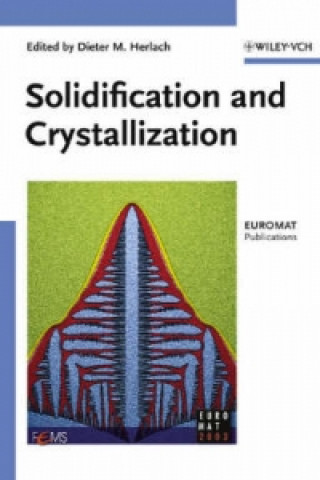 Knjiga Solidification and Crystallization Dieter M. Herlach