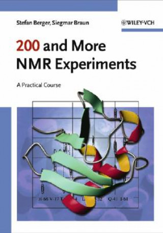 Knjiga 200 and More NMR Experiments - A Practical Course Stefan Berger