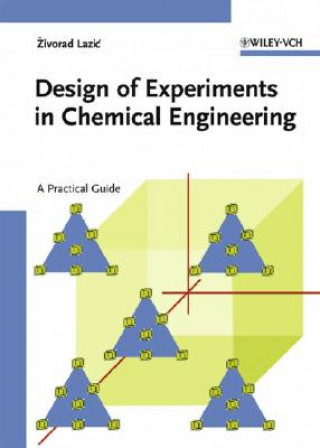 Book Design of Experiments in Chemical Engineering - A Practical Guide Zivorad R. Lazic