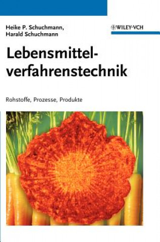 Könyv Lebensmittelverfahrenstechnik -  Rohstoffe, Prozesse, Produkte Heike P. Schuchmann