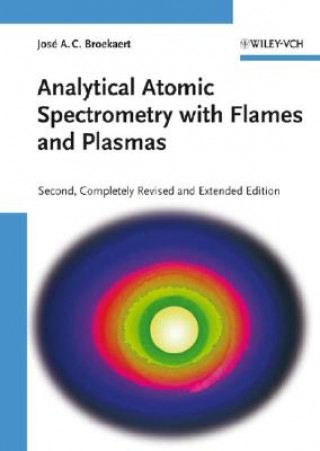 Kniha Analytical Atomic Spectrometry with Flames and Plasmas Jose A. C. Broekaert