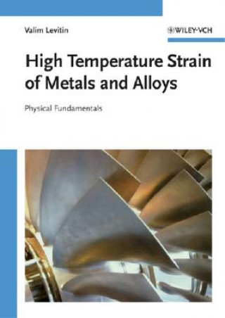 Carte High Temperature Strain of Metals and Alloys - Physical Fundamentals V. Levitin