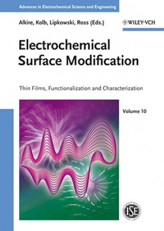 Carte Electrochemical Surface Modification - Thin Films, Functionalization and Characterization Richard C. Alkire