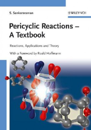 Carte Pericyclic Reactions - Reactions, Applications and  Theory A Textbook S. Sankararaman